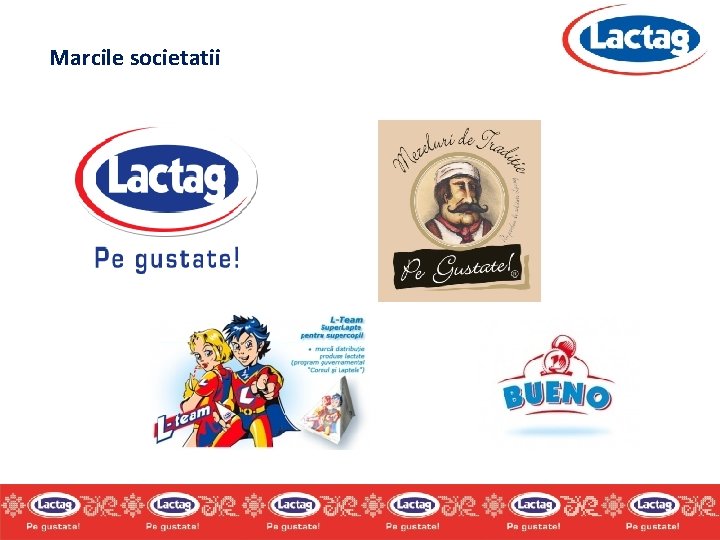 Marcile societatii Marcile societatii
