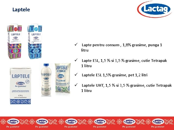 Laptele ü Lapte pentru consum , 1, 8% grasime, punga 1 litru ü Lapte Laptele ü Lapte pentru consum , 1, 8% grasime, punga 1 litru ü Lapte