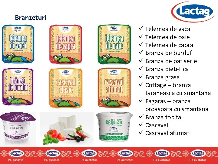 Branzeturi ü Telemea de vaca ü Telemea de oaie ü Telemea de capra ü Branzeturi ü Telemea de vaca ü Telemea de oaie ü Telemea de capra ü