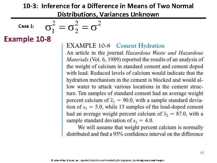10 -3: Inference for a Difference in Means of Two Normal Distributions, Variances Unknown 10 -3: Inference for a Difference in Means of Two Normal Distributions, Variances Unknown