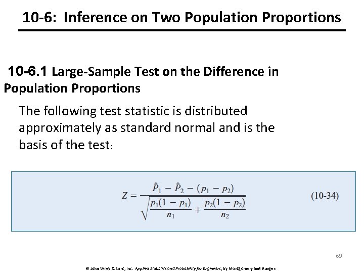 10 -6: Inference on Two Population Proportions 10 -6. 1 Large-Sample Test on the 10 -6: Inference on Two Population Proportions 10 -6. 1 Large-Sample Test on the