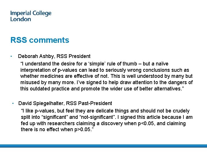 RSS comments • Deborah Ashby, RSS President “I understand the desire for a ‘simple’