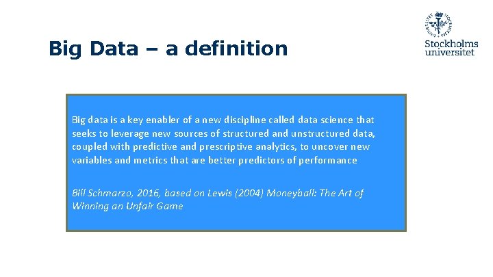 Big Data – a definition Big data is a key enabler of a new Big Data – a definition Big data is a key enabler of a new