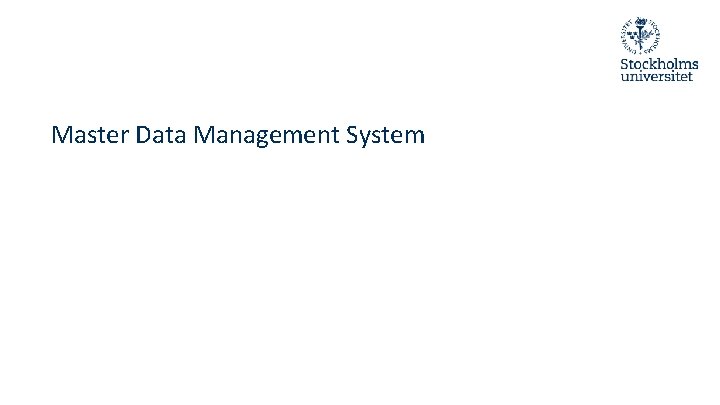 Master Data Management System Master Data Management System