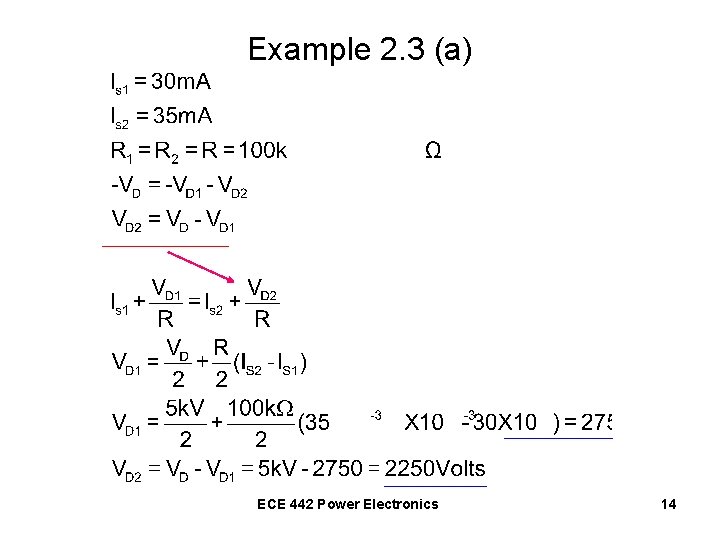 Example 2. 3 (a) ECE 442 Power Electronics 14 