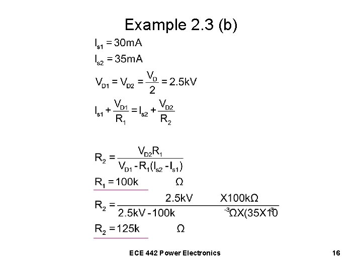 Example 2. 3 (b) ECE 442 Power Electronics 16 