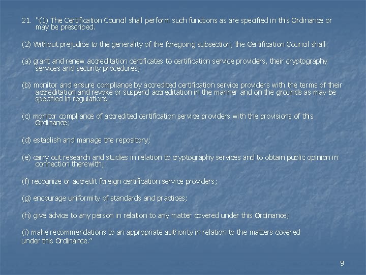21. “(1) The Certification Council shall perform such functions as are specified in this 21. “(1) The Certification Council shall perform such functions as are specified in this