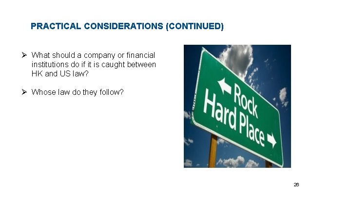 PRACTICAL CONSIDERATIONS (CONTINUED) Ø What should a company or financial institutions do if it PRACTICAL CONSIDERATIONS (CONTINUED) Ø What should a company or financial institutions do if it