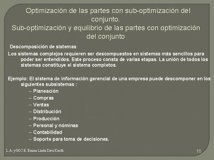 Optimización de las partes con sub-optimización del conjunto. Sub-optimización y equilibrio de las partes