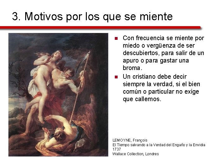 3. Motivos por los que se miente n n Con frecuencia se miente por