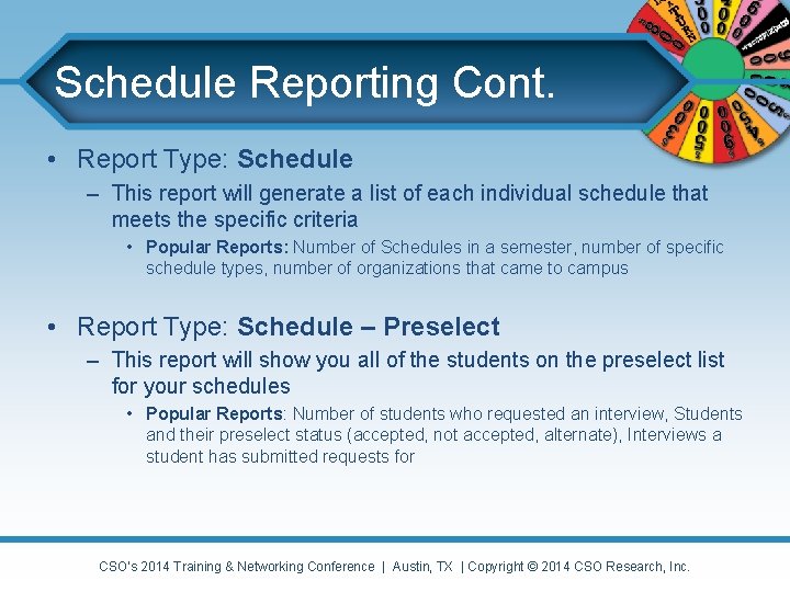 Schedule Reporting Cont. • Report Type: Schedule – This report will generate a list Schedule Reporting Cont. • Report Type: Schedule – This report will generate a list