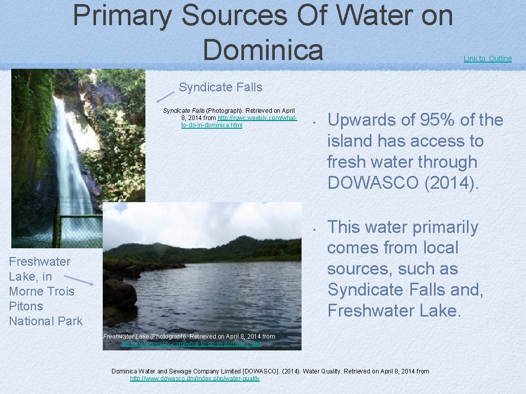 Primary Sources Of Water on Dominica Link to Outline Syndicate Falls (Photograph). Retrieved on