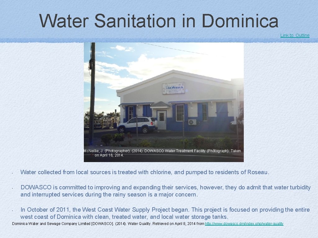 Water Sanitation in Dominica Link to Outline Mc. Neillie, J. (Photographer). (2014). DOWASCO Water