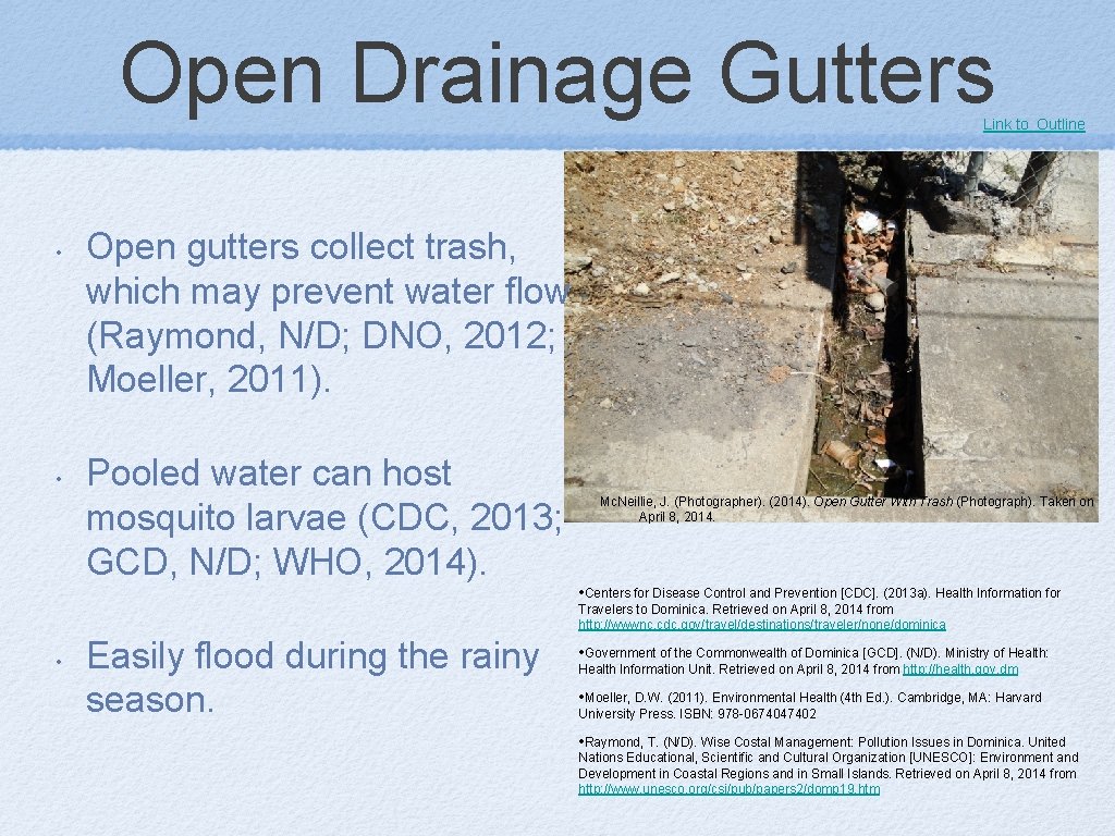 Open Drainage Gutters Link to Outline • • Open gutters collect trash, which may