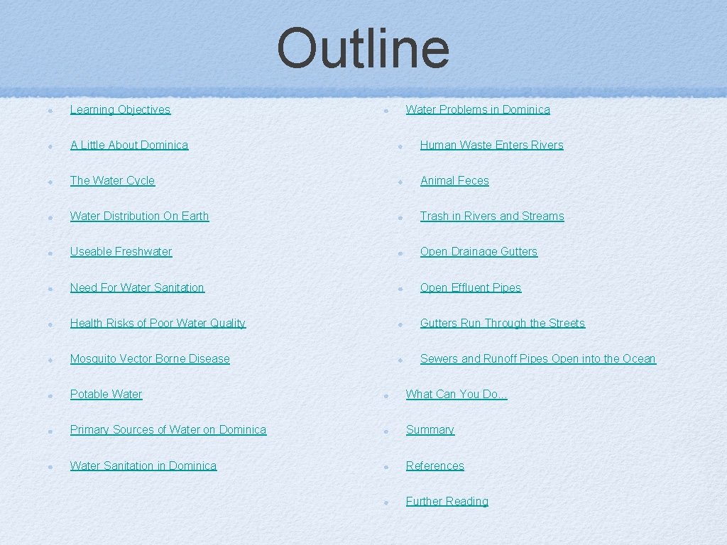 Outline Learning Objectives Water Problems in Dominica A Little About Dominica Human Waste Enters