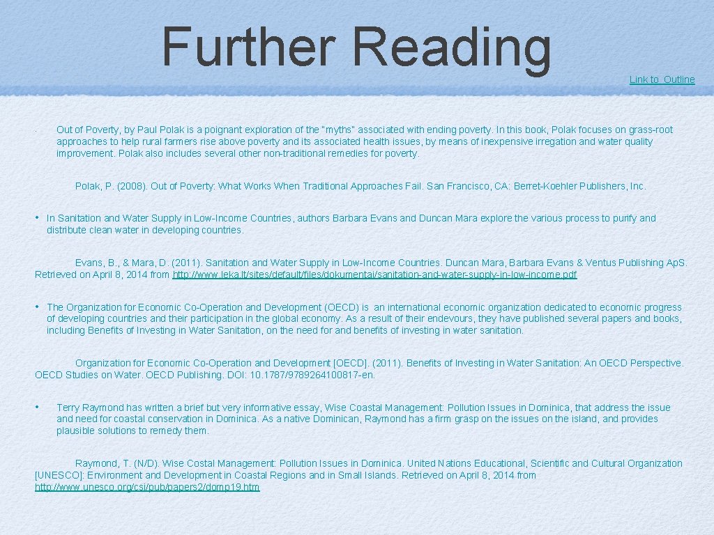 Further Reading • Link to Outline Out of Poverty, by Paul Polak is a