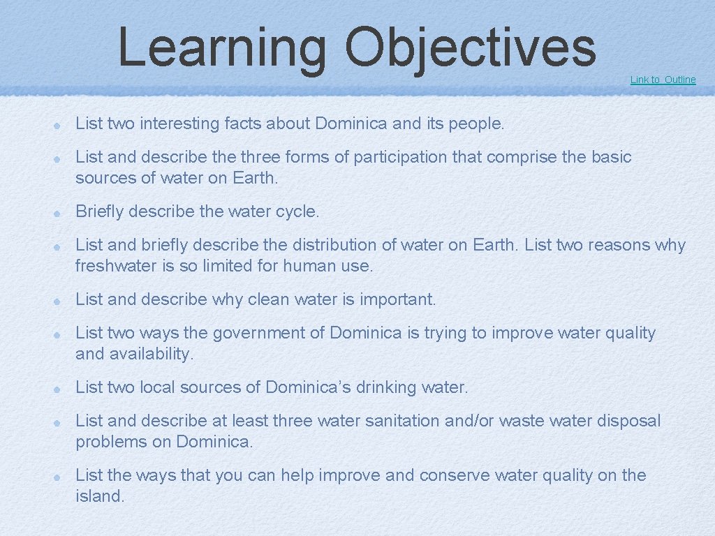 Learning Objectives Link to Outline List two interesting facts about Dominica and its people.