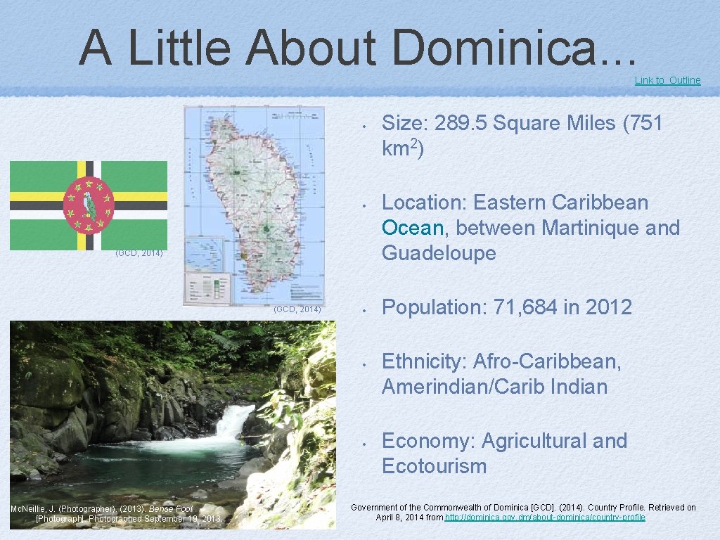 A Little About Dominica. . . Link to Outline • • (GCD, 2014) •
