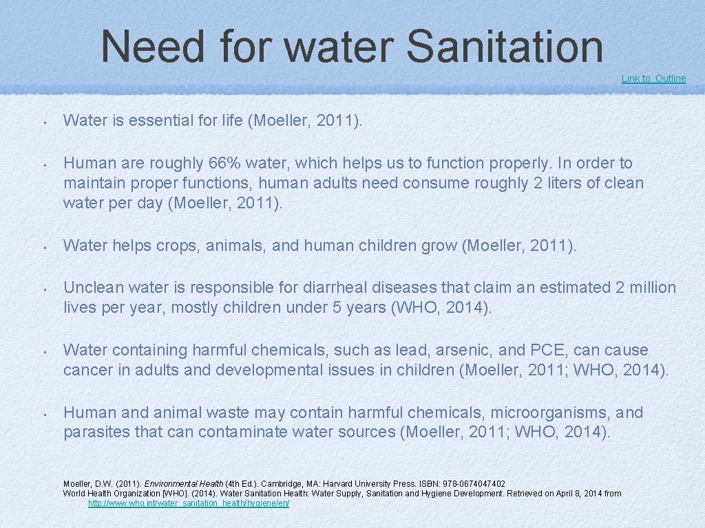 Need for water Sanitation Link to Outline • • • Water is essential for