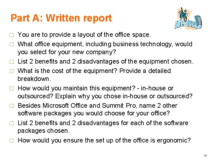 Part A: Written report � � � � You are to provide a layout