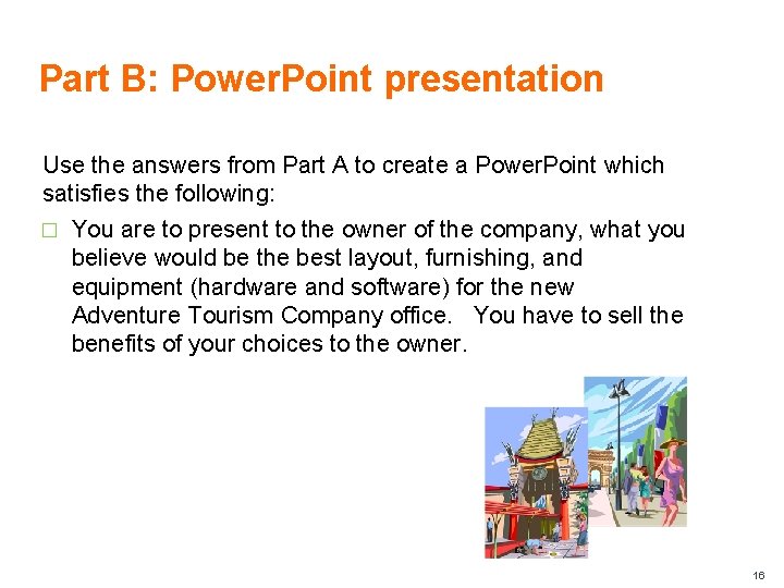 Part B: Power. Point presentation Use the answers from Part A to create a