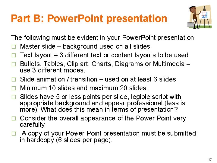 Part B: Power. Point presentation The following must be evident in your Power. Point