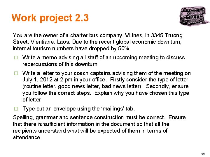 Work project 2. 3 You are the owner of a charter bus company, VLines,