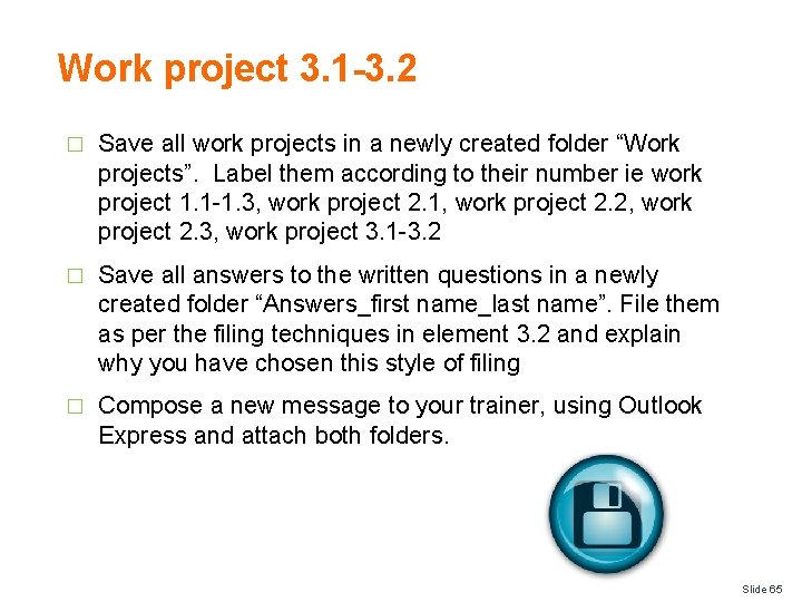 Work project 3. 1 -3. 2 � Save all work projects in a newly