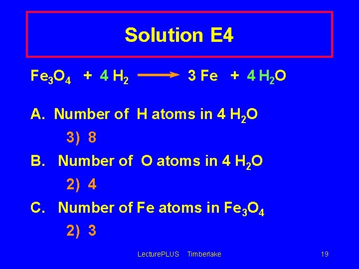 Solution E 4 Fe 3 O 4 + 4 H 2 3 Fe +