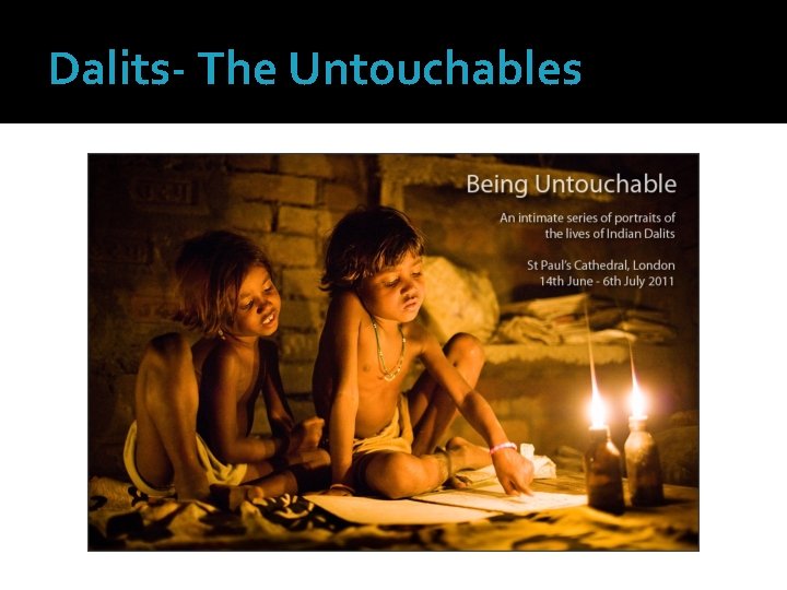 Dalits- The Untouchables 