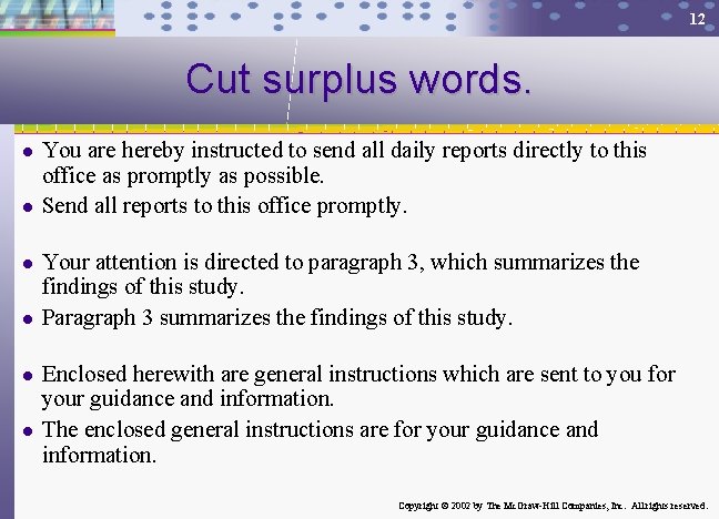 12 Cut surplus words. l l l You are hereby instructed to send all