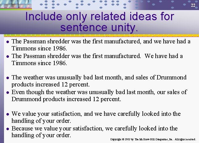 22 Include only related ideas for sentence unity. l l l The Passman shredder