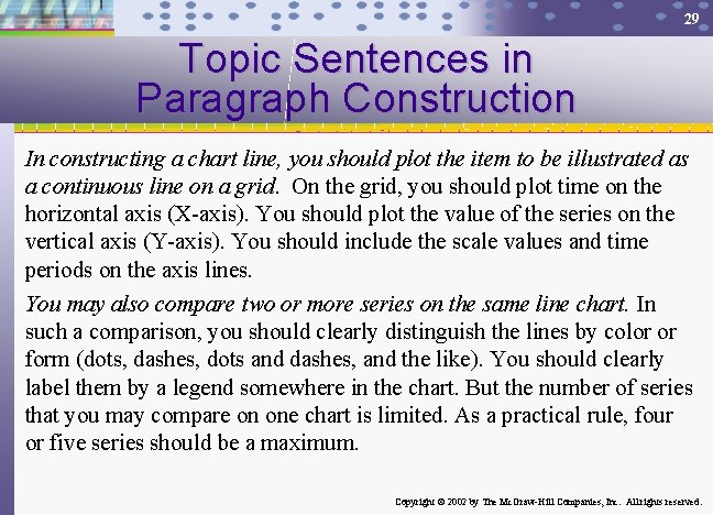 29 Topic Sentences in Paragraph Construction In constructing a chart line, you should plot