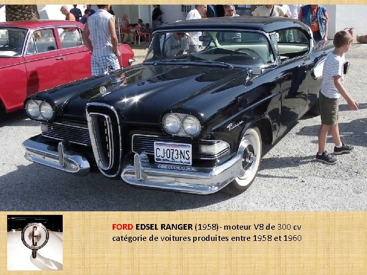 FORD EDSEL RANGER (1958)- moteur V 8 de 300 cv catégorie de voitures produites