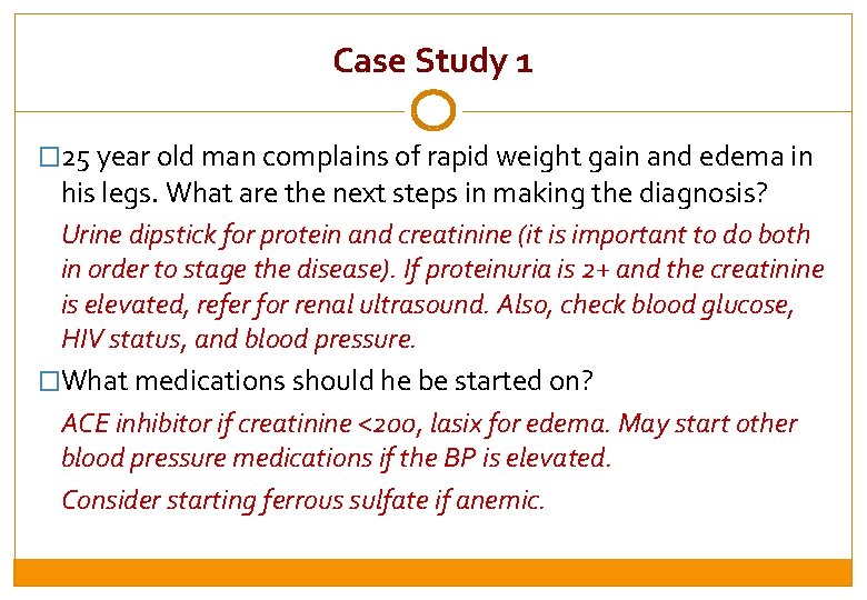 Case Study 1 � 25 year old man complains of rapid weight gain and