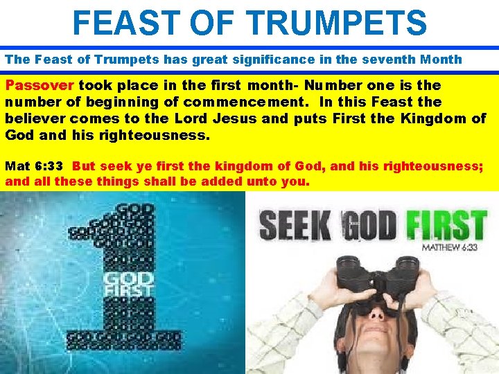 FEAST OF TRUMPETS The Feast of Trumpets has great significance in the seventh Month