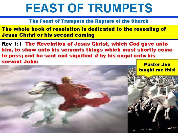 FEAST OF TRUMPETS The Feast of Trumpets the Rapture of the Church The whole