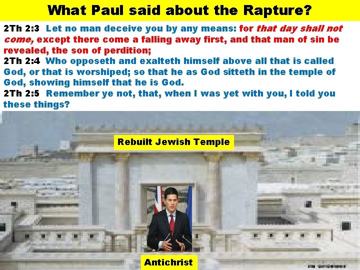 What Paul said about the Rapture? 2 Th 2: 3 Let no man deceive