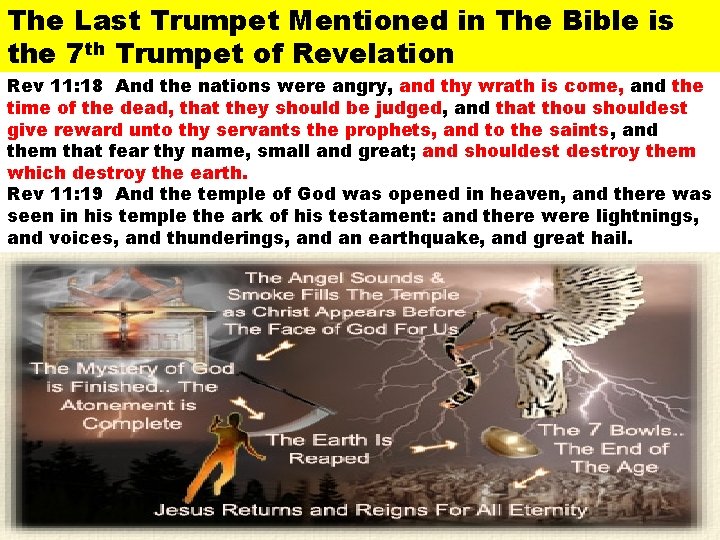 The Last Trumpet Mentioned in The Bible is the 7 th Trumpet of Revelation