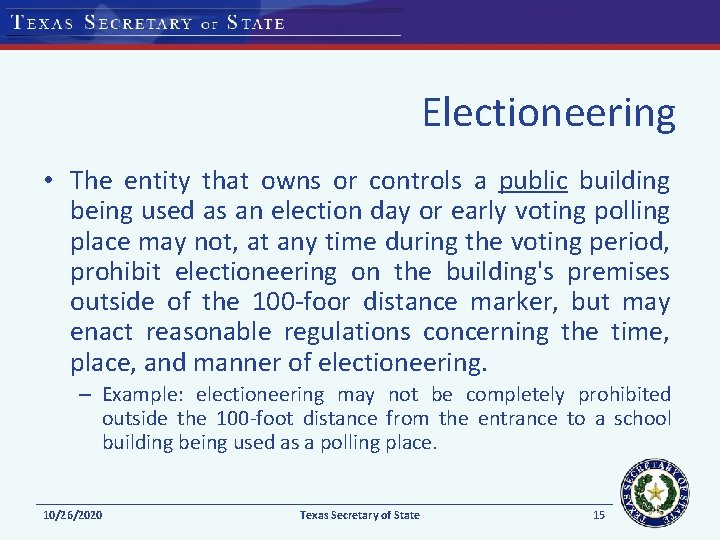 Electioneering • The entity that owns or controls a public building being used as