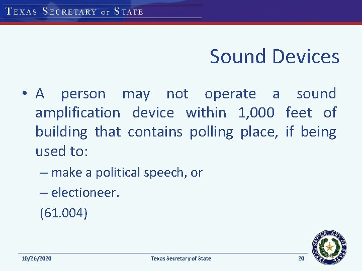 Sound Devices • A person may not operate a sound amplification device within 1,