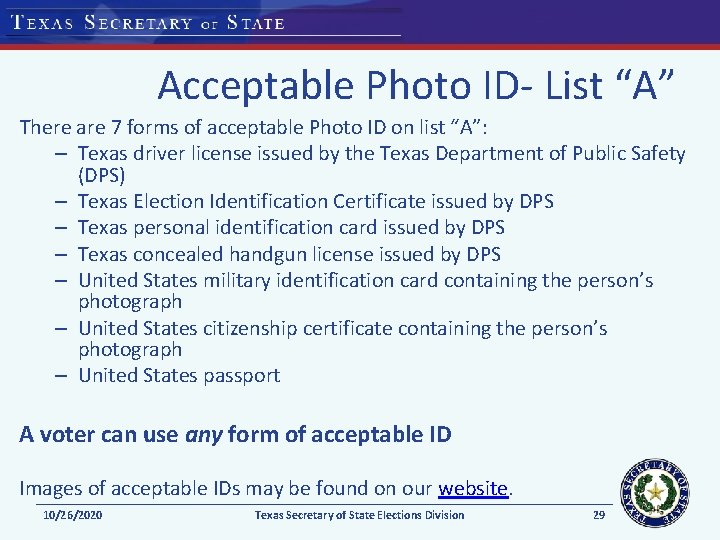 Acceptable Photo ID- List “A” There are 7 forms of acceptable Photo ID on