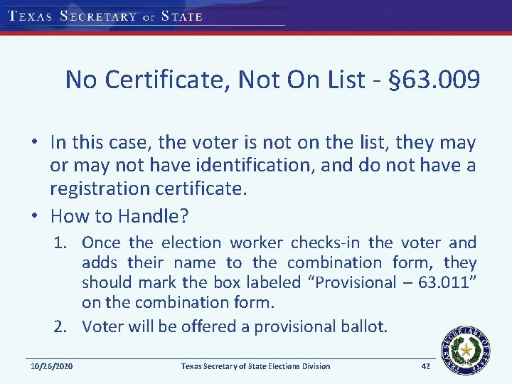 No Certificate, Not On List - § 63. 009 • In this case, the