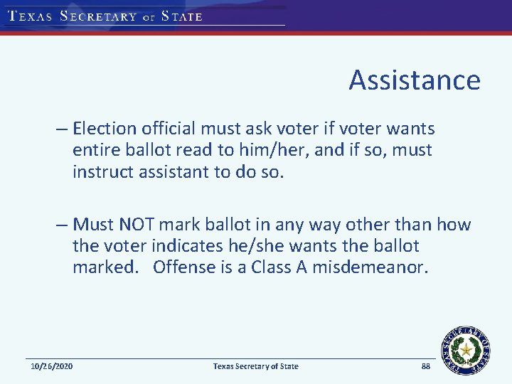 Assistance – Election official must ask voter if voter wants entire ballot read to