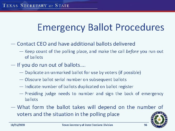Emergency Ballot Procedures — Contact CEO and have additional ballots delivered — Keep count
