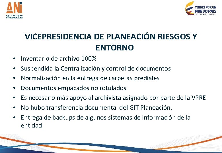 VICEPRESIDENCIA DE PLANEACIÓN RIESGOS Y ENTORNO • • Inventario de archivo 100% Suspendida la
