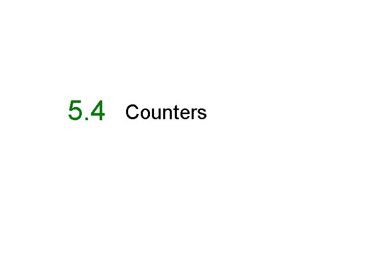 5. 4 Counters 