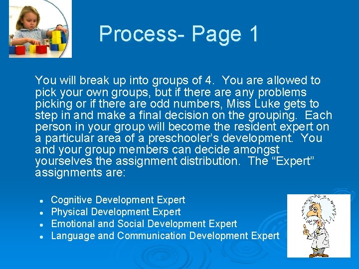 Process- Page 1 You will break up into groups of 4. You are allowed