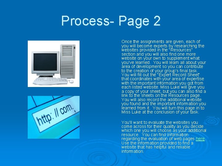 Process- Page 2 Once the assignments are given, each of you will become experts