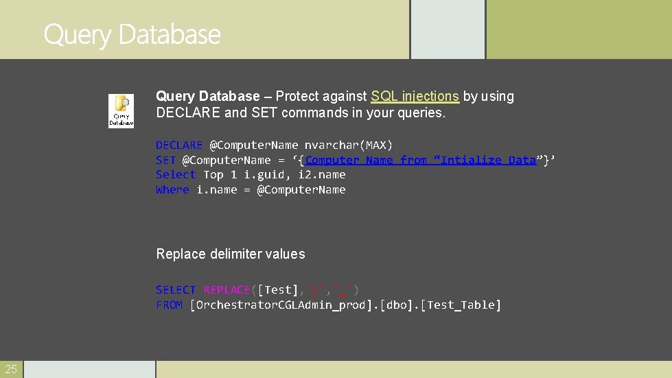 Query Database – Protect against SQL injections by using DECLARE and SET commands in